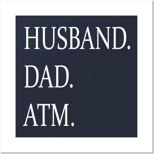 Fathers Day- Husband Dad Atm Posters and Art